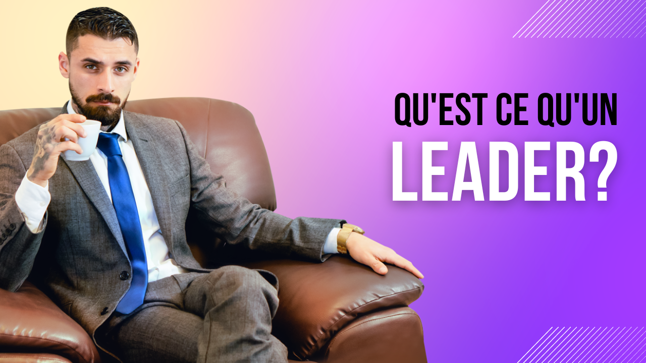 Le Leader Cet Individu Qui Exerce Un Certain Pouvoir Kphé Tv